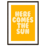 Here Comes The Sun, Positive Retro Sunshine Quote Print for Bright Happy Home Decor thumbnail