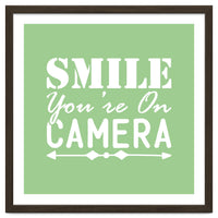 Smile You`re On Camera