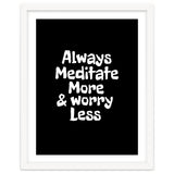 Always meditate more and worry less thumbnail