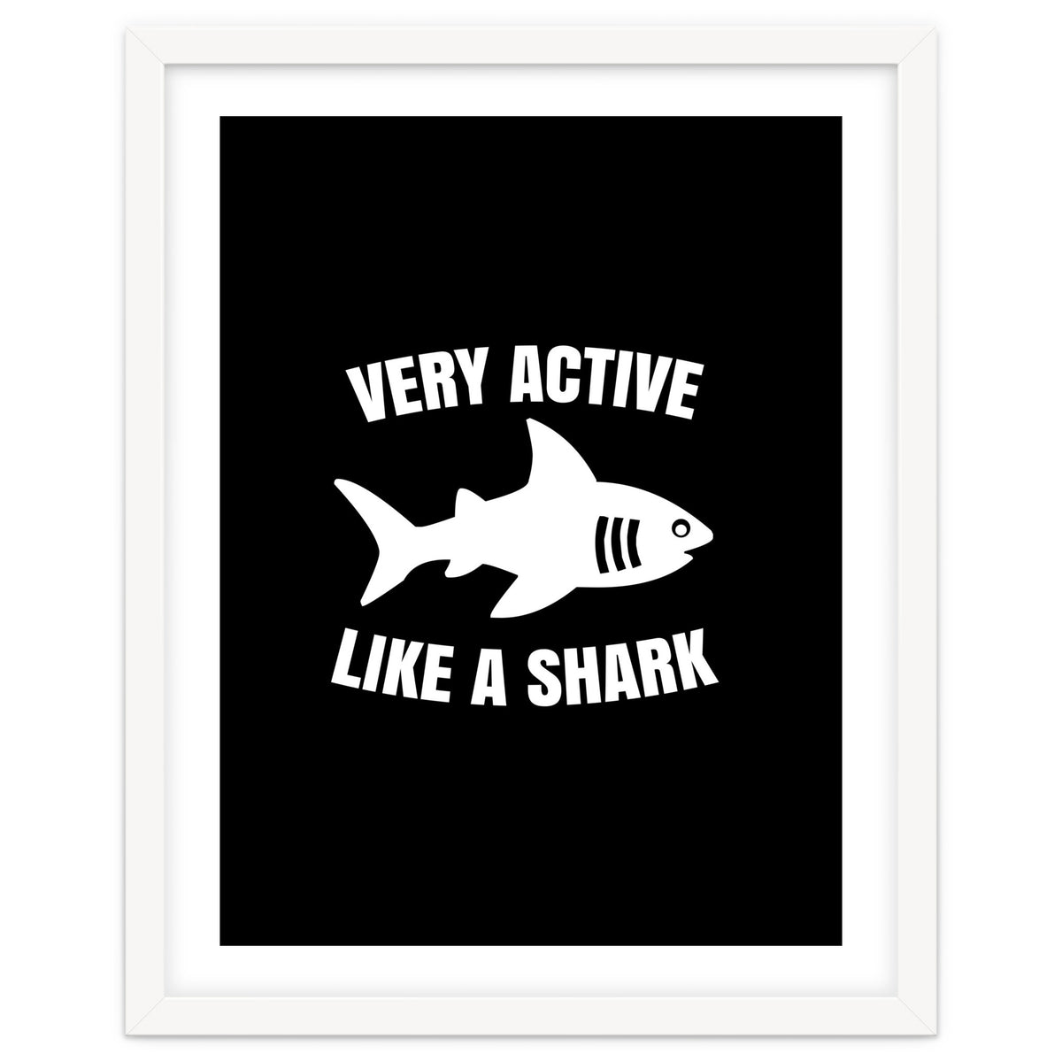 Very active like a shark
