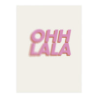 OHH LALA  (Print Only)