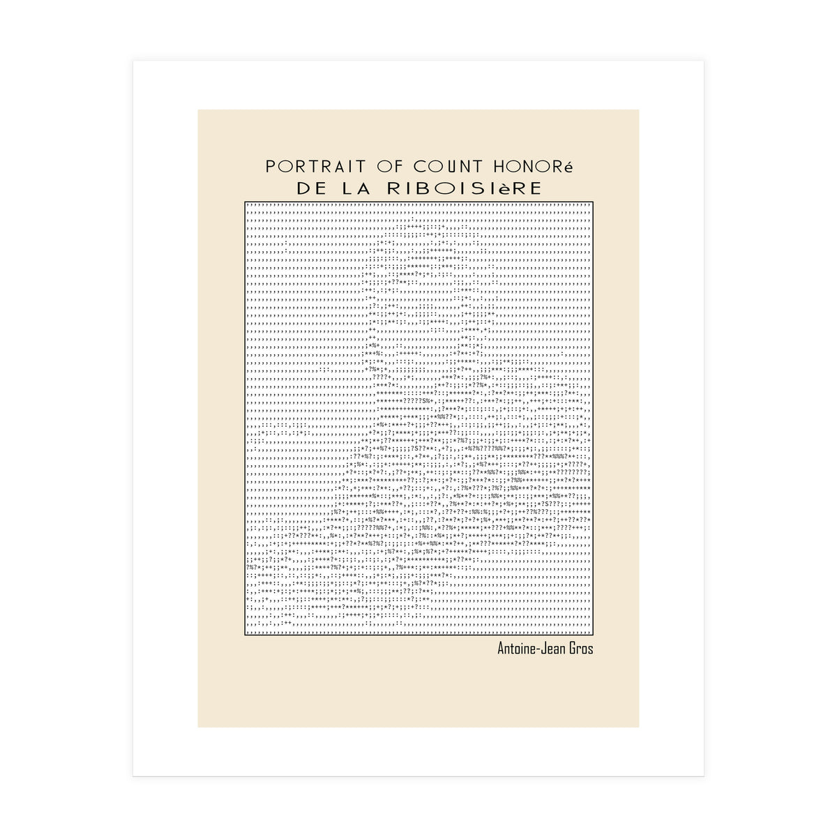 Portrait of Count Honoré de La Riboisière – Antoine-Jean Gros (ascii art)  (Print Only)