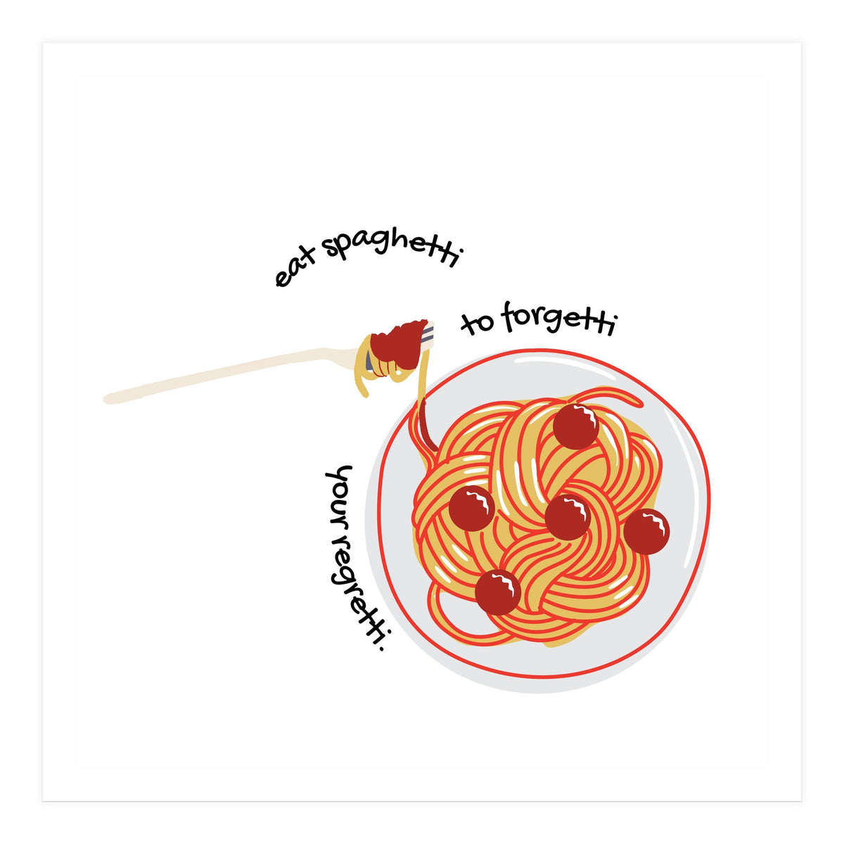 Less Upsetti, More Spaghetti 🍝 (Print Only)