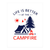 Life Is Better At The Campfire – Funny Camping Quote Gift for Campers (Print Only) thumbnail