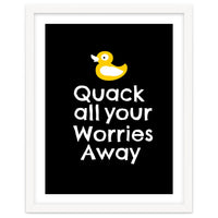 Quack all your worries away