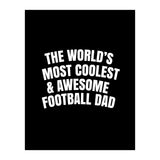 World's most coolest and awesome football dad (Print Only) thumbnail