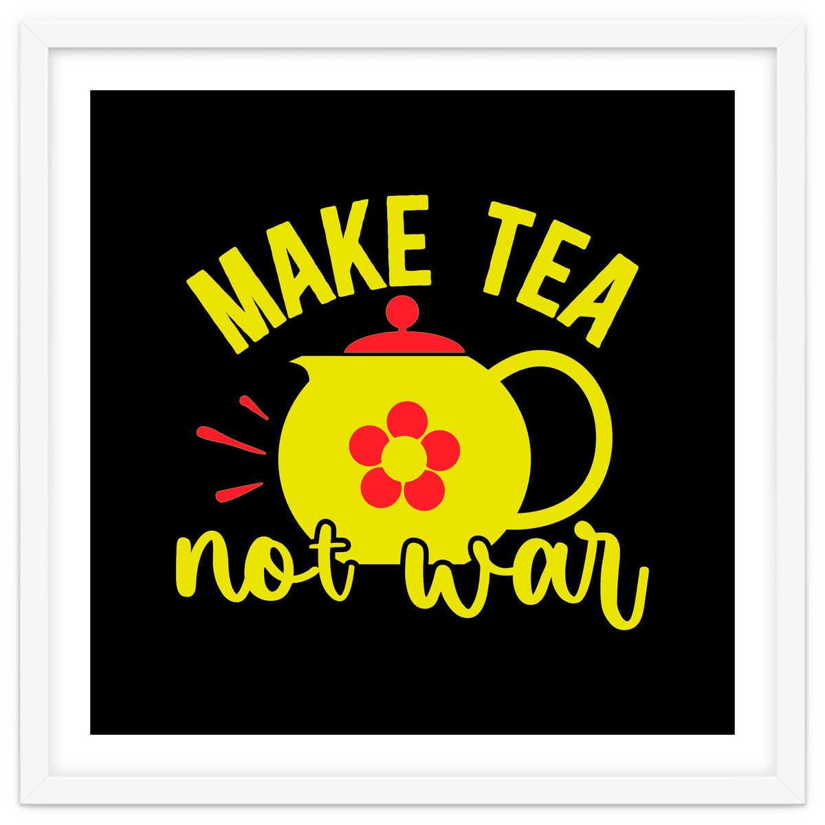 Make Tea Not War