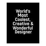 World's most coolest, creative and wonderful designer (Print Only) thumbnail