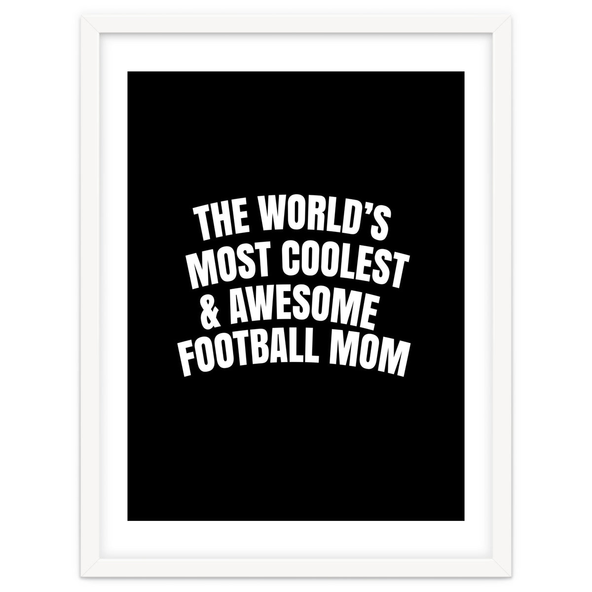World's most coolest and awesome football Mom