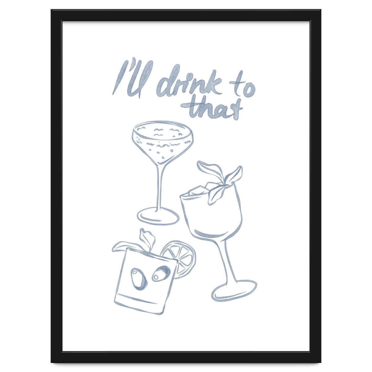 Ill Drink To That