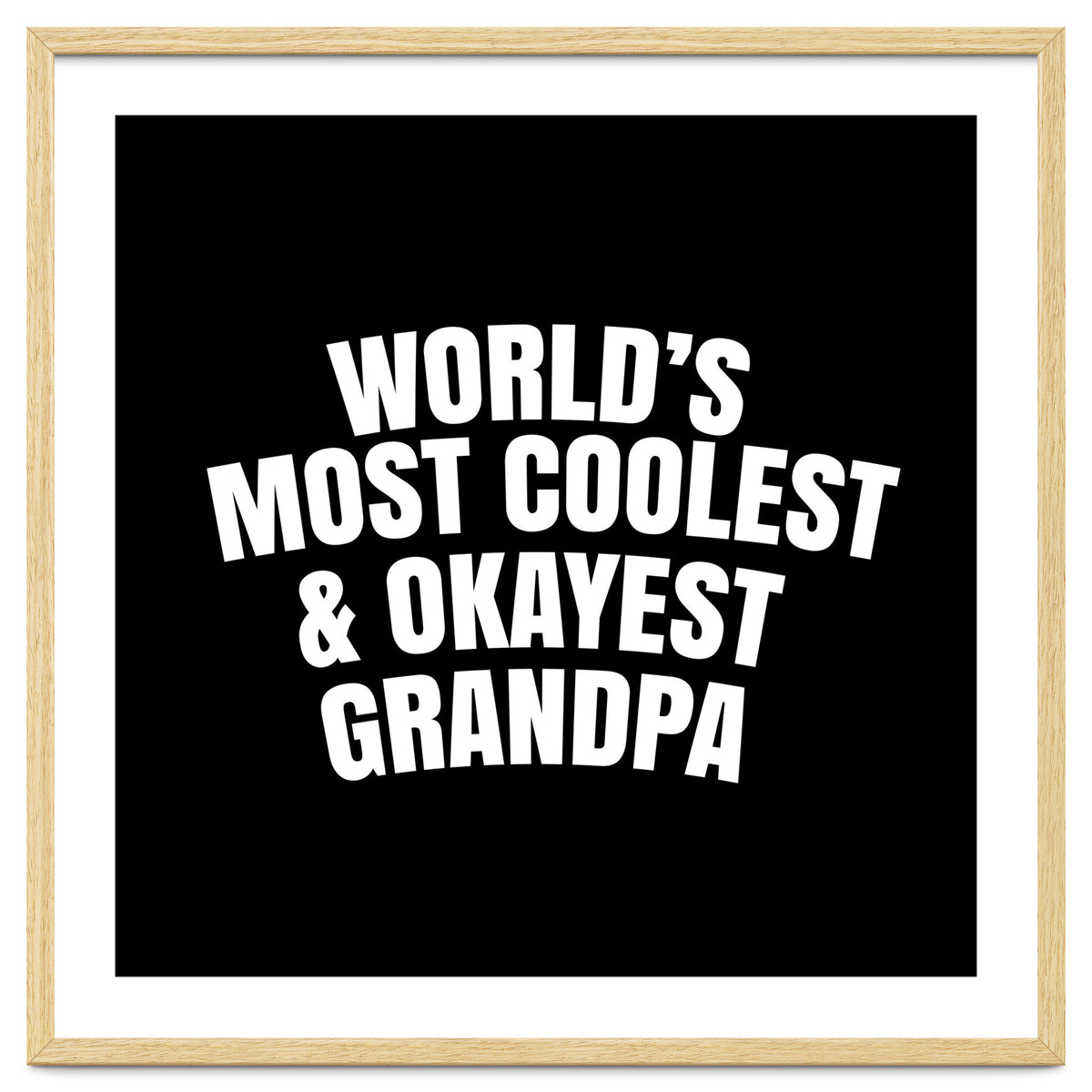 World's most coolest and okayest grandpa