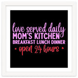 Love Served Daily Moms Kitchen Breakfast Lunch Dinner Open 24 Hours thumbnail