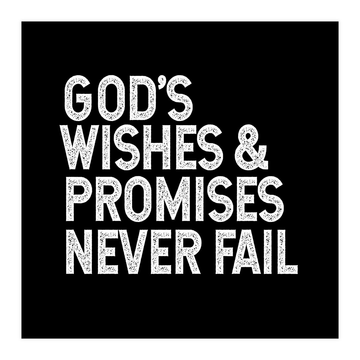 God's wishes and promises never fail (Print Only)