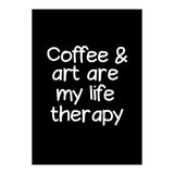 Coffee and art are my life therapy (Print Only) thumbnail