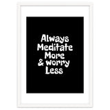 Always meditate more and worry less thumbnail