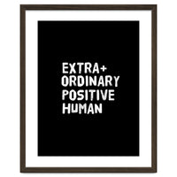 Extra Ordinary Positive Human