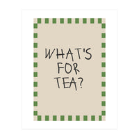 What’s For Tea, Cute Kitchen Quote Print, Playful Wall Art for Dining Spaces (Print Only)