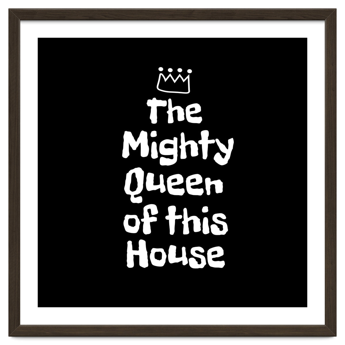 Mighty queen of this house