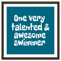 One very talented and awesome swimmer