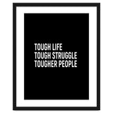 Tough Life Tough Struggle Tougher People thumbnail