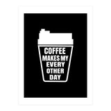 Coffee makes my every other day  (Print Only) thumbnail