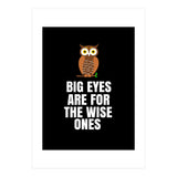 Big Eyes Are For The Wise Ones  (Print Only) thumbnail