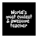 World's most coolest and awesome teacher (Print Only) thumbnail
