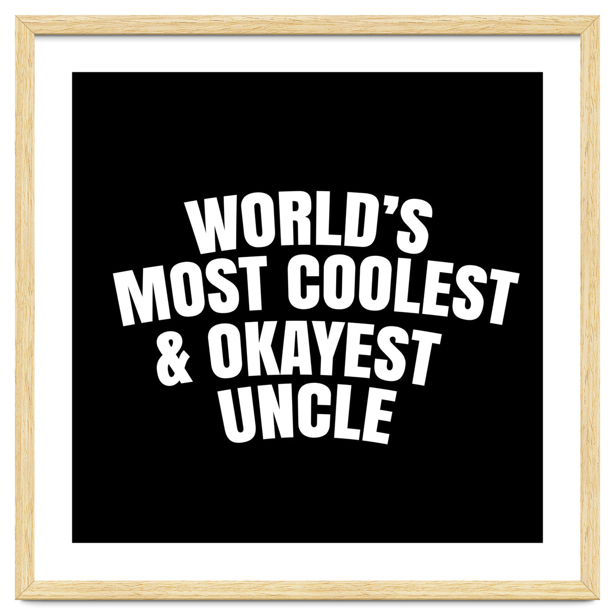 World's most coolest and okayest uncle