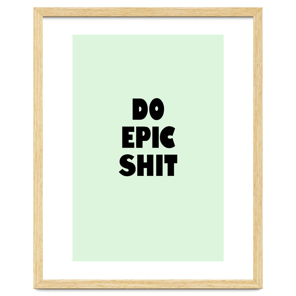Do Epic Shit, Motivational Quote Poster, Bold Typography Print for Office Decor