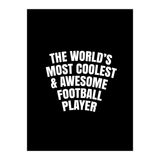 World's most coolest and awesome football Player (Print Only) thumbnail