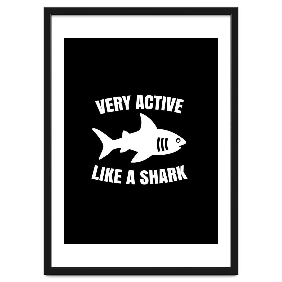 Very active like a shark