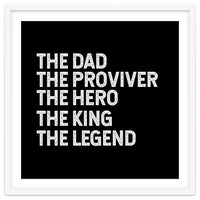 Dad Provider Hero King Legend