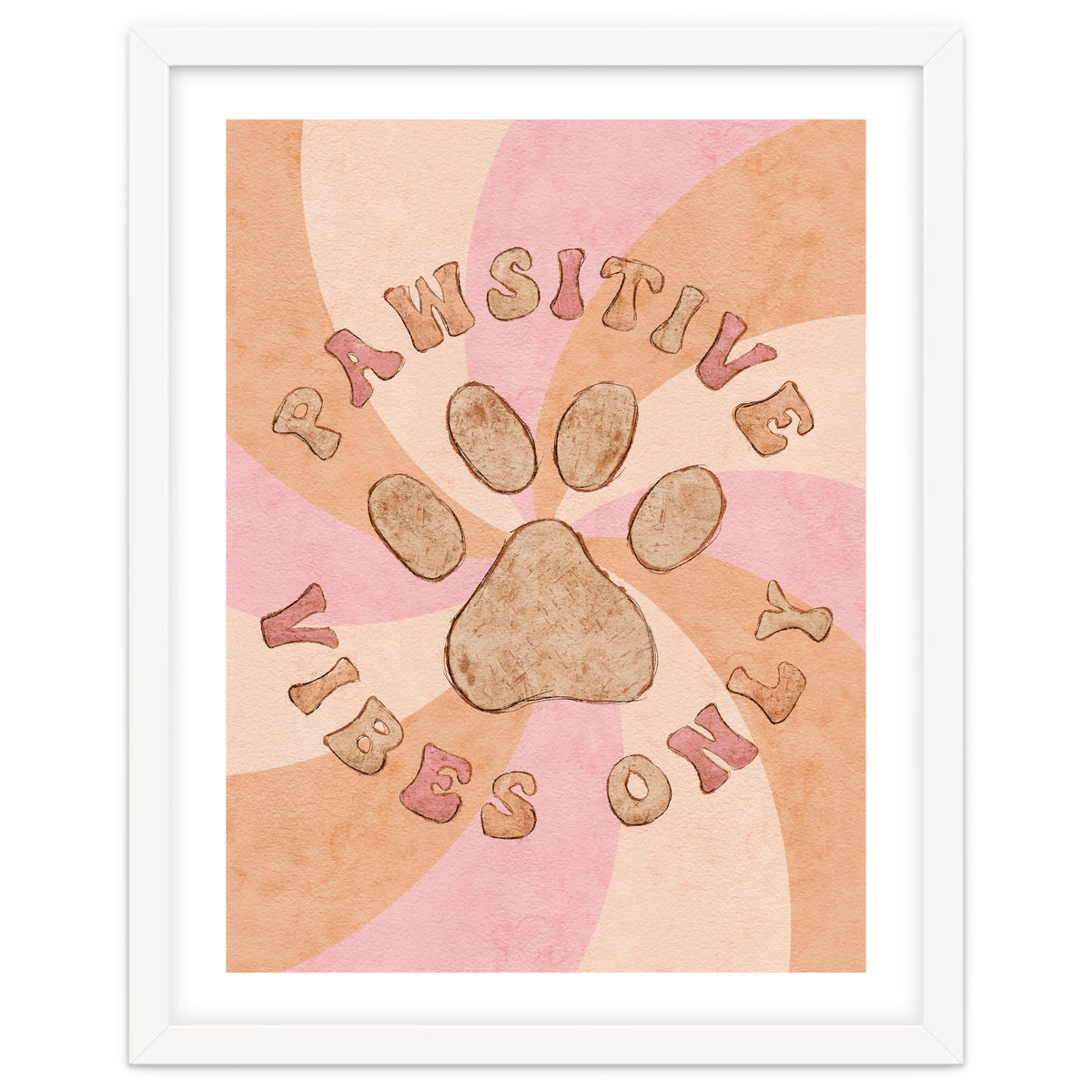 Pawsitive Vibes Only