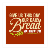 Give Us This Day Our Daily Bread Matthew 6 11  (Print Only) thumbnail