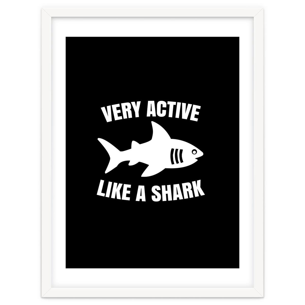Very active like a shark