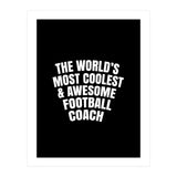 World's most coolest and awesome football Coach (Print Only) thumbnail