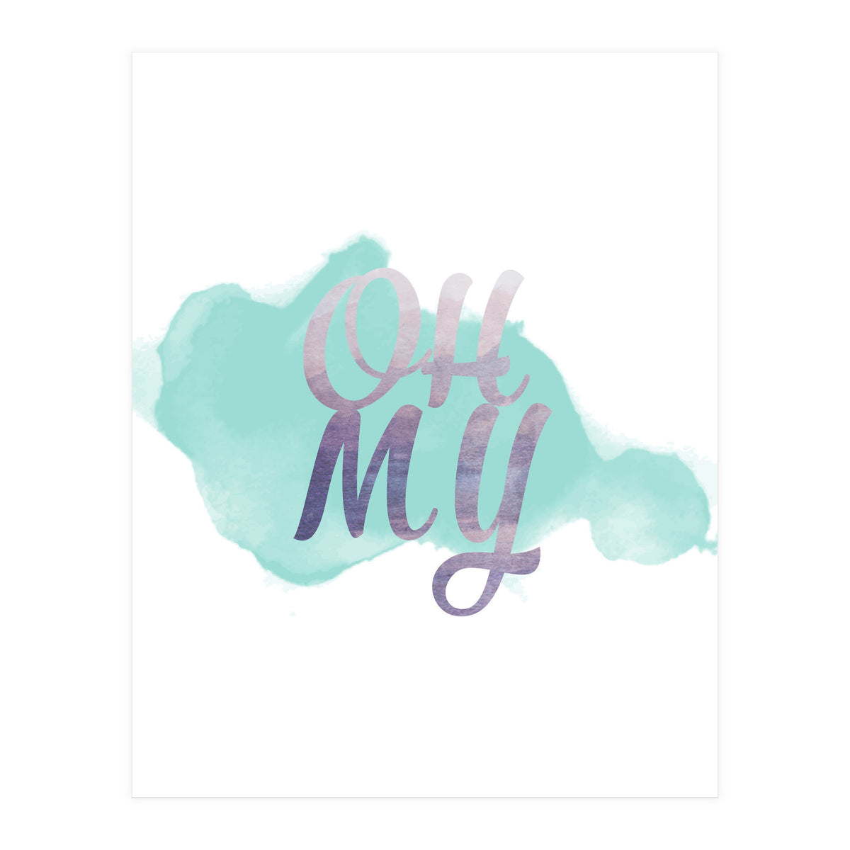 Oh My (Print Only)