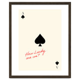Ace of Spades Luck Quote Print, How Lucky Are We Motivational Wall Art thumbnail
