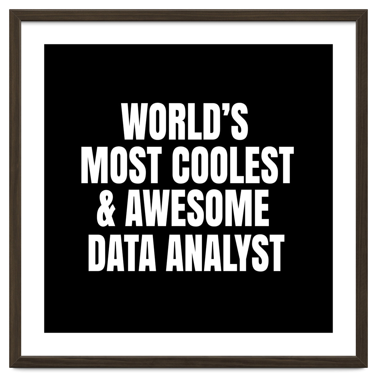 World's most coolest and awesome data Analyst