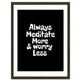 Always meditate more and worry less thumbnail