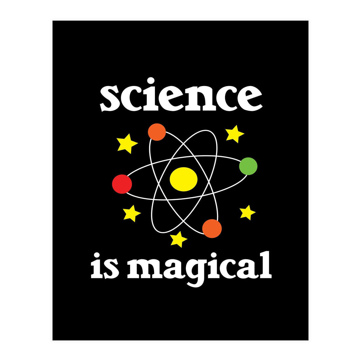 Science is magical  (Print Only)