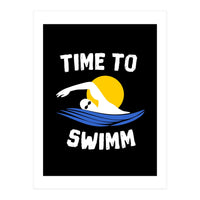 Time To Swimm  (Print Only)