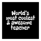 World's most coolest and awesome teacher (Print Only) thumbnail