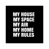 My House. My Space. My Air. My Home. My Rules. (Print Only) thumbnail