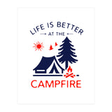 Life Is Better At The Campfire – Funny Camping Quote Gift for Campers (Print Only) thumbnail