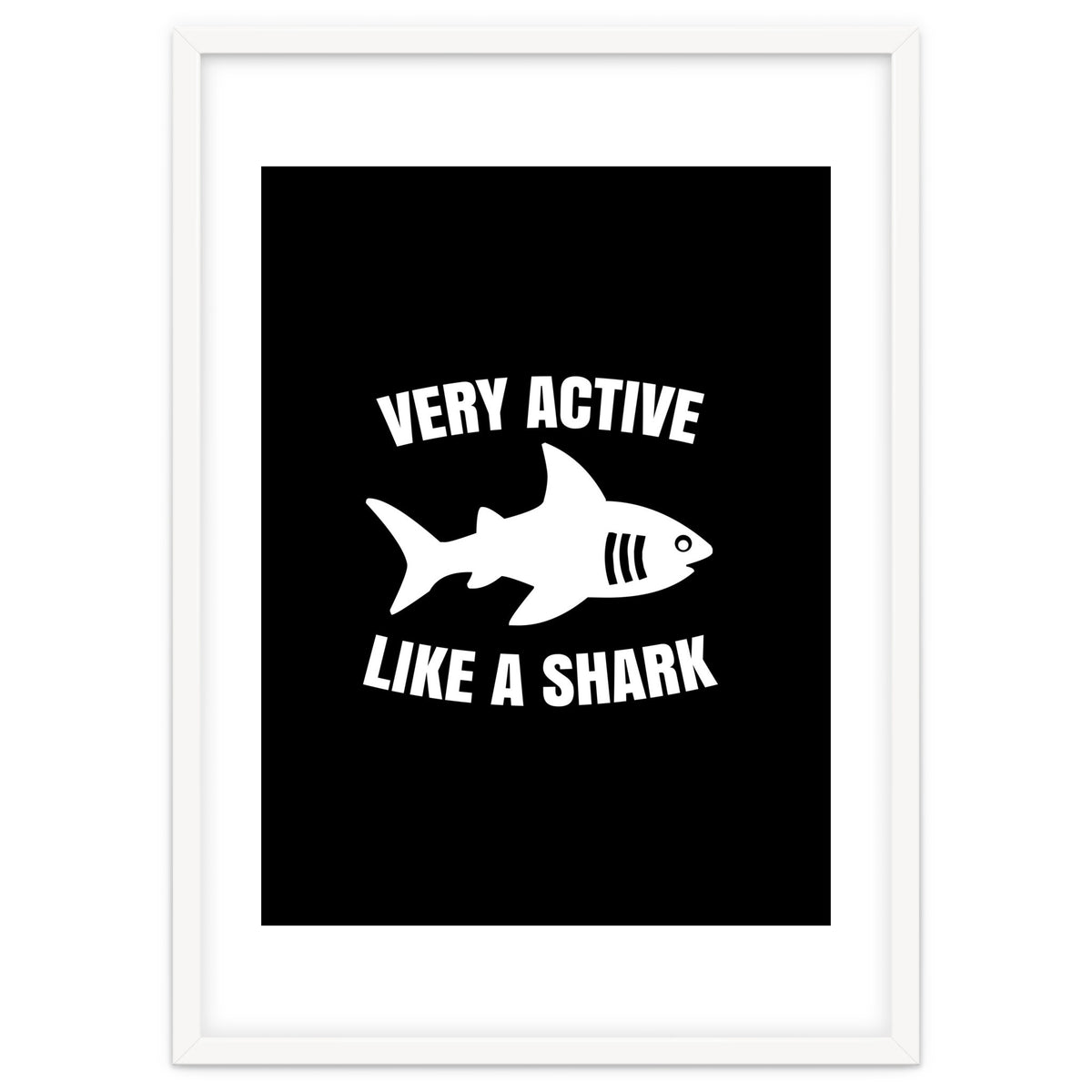Very active like a shark