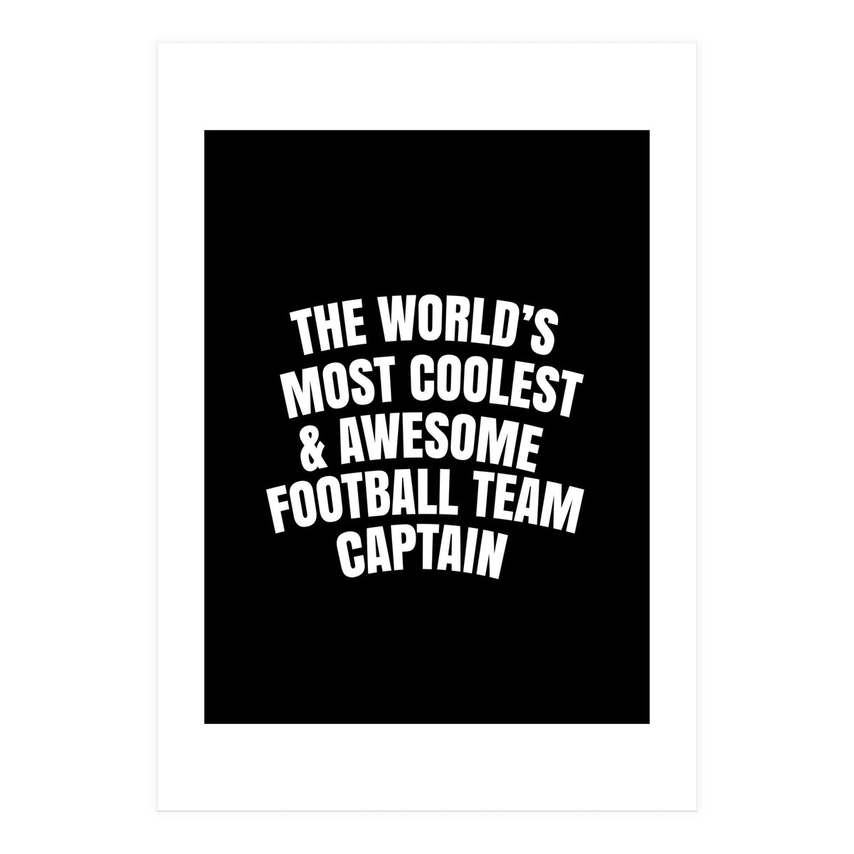 World's most coolest and awesome football team captain (Print Only)