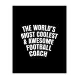 World's most coolest and awesome football Coach (Print Only) thumbnail