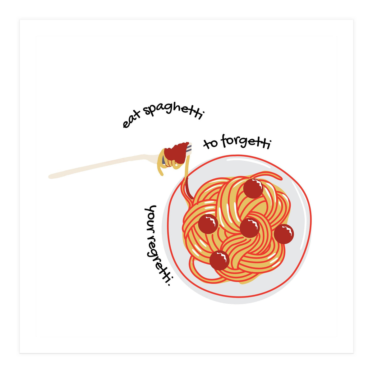 Less Upsetti, More Spaghetti 🍝 (Print Only)