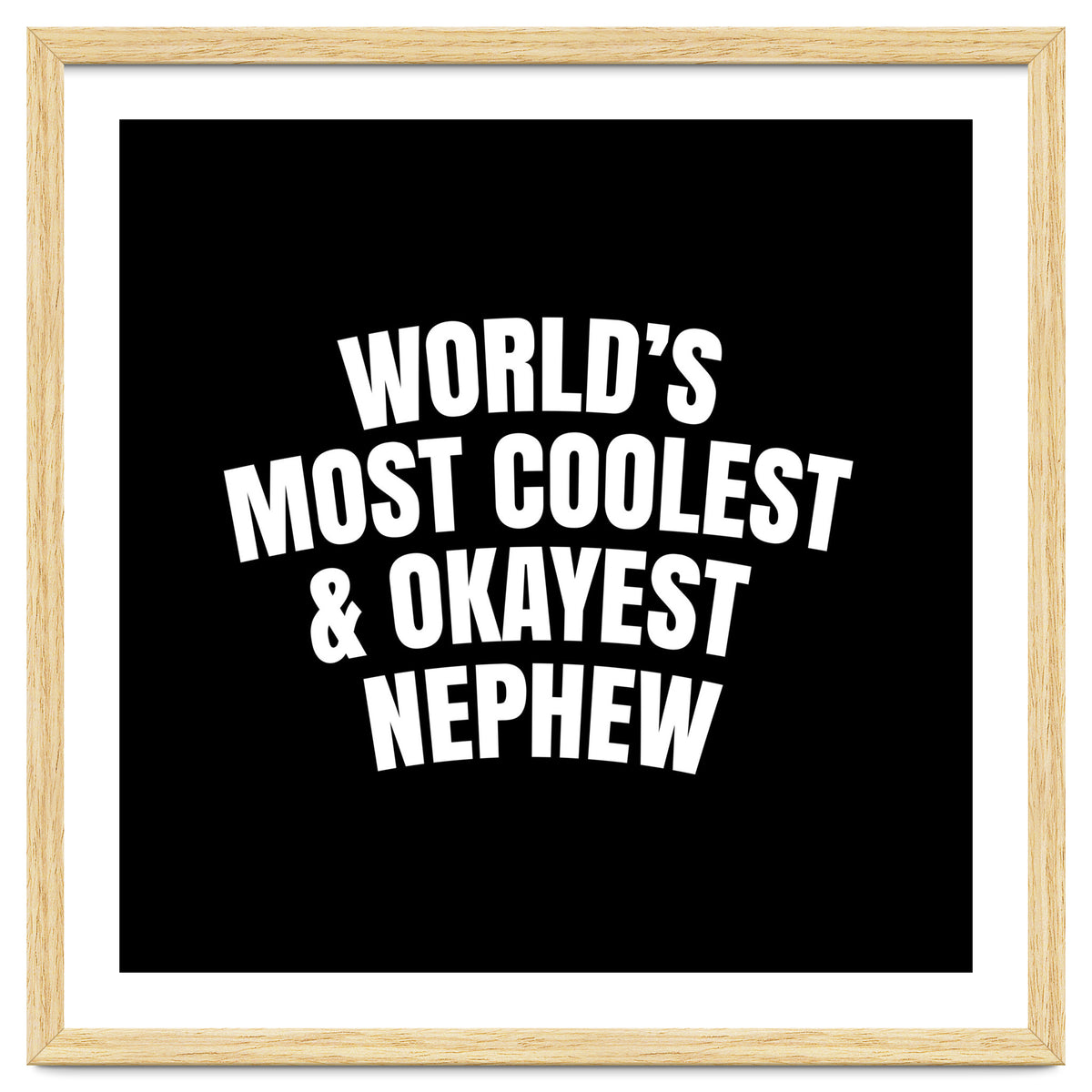 World's most coolest and okayest nephew